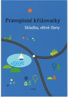 Pravopisné křižovatky - Skladba, větné členy