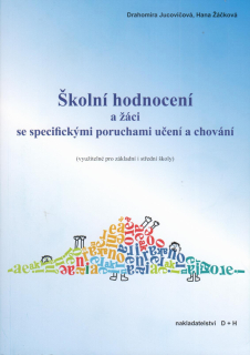 Školní hodnocení a žáci se specifickými poruchami učení a chování